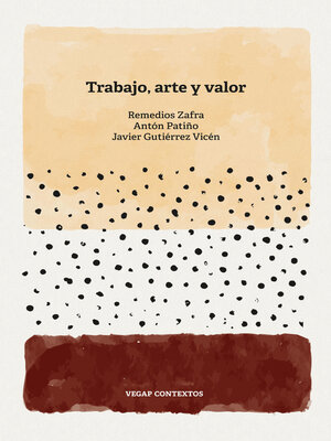 cover image of Trabajo, arte y valor